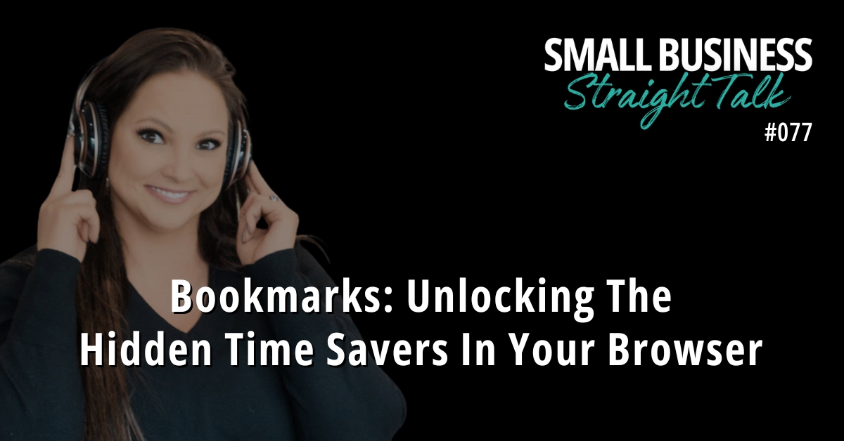 077 | Bookmarks: Unlocking The Hidden Time Savers In Your Browser