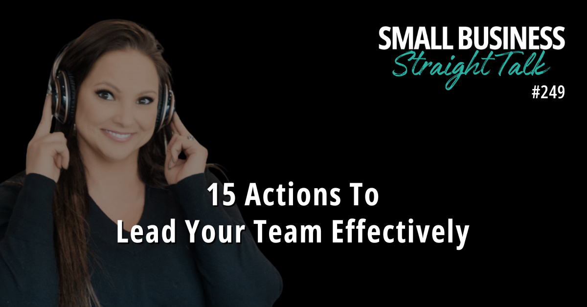 249 | 15 Actions To Lead Your Team Effectively