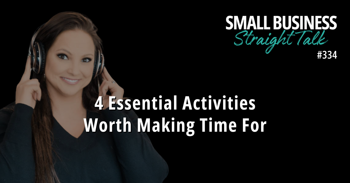 334 | 4 Essential Activities Worth Making Time For