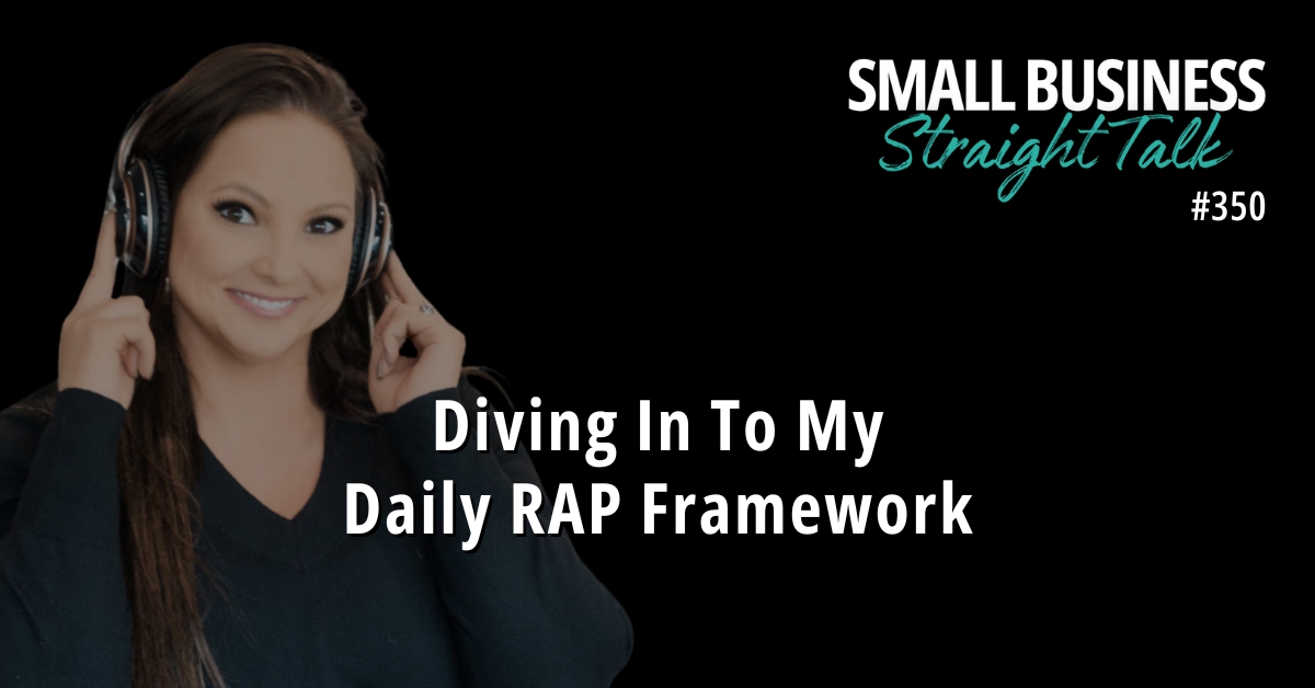 350 | Diving In To My Daily RAP Framework