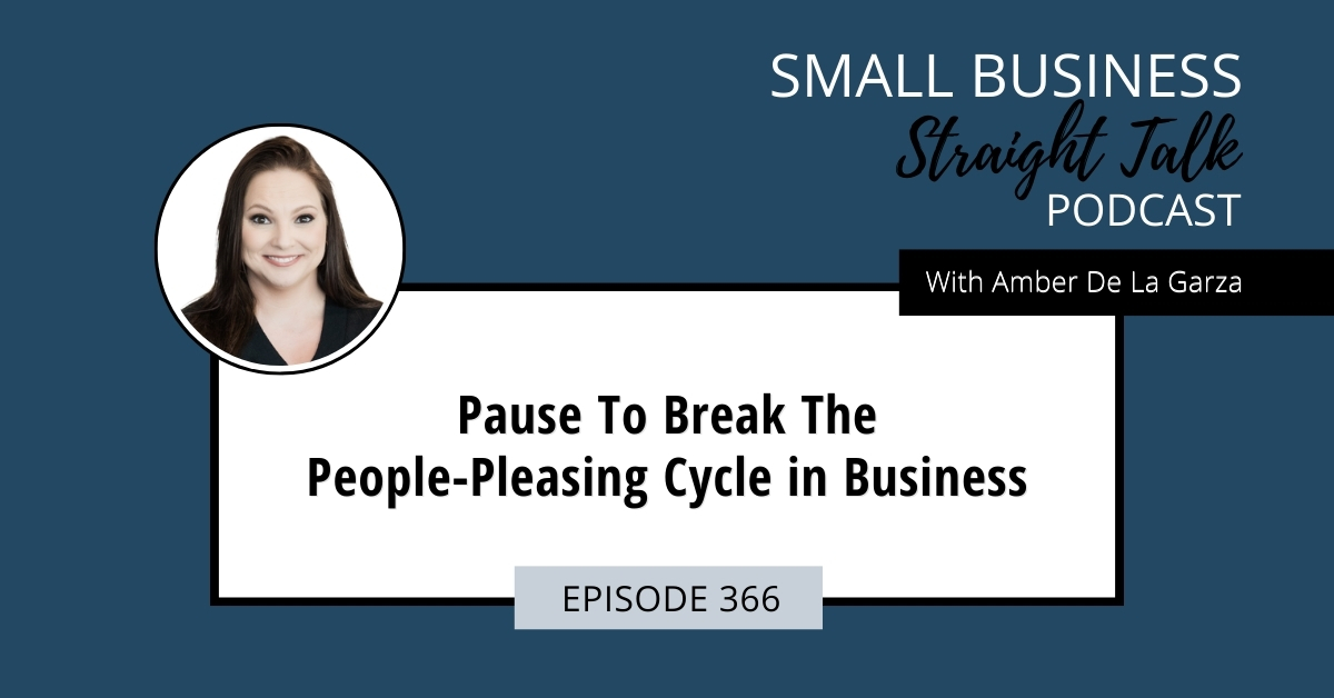 366 | Pause To Break The People-Pleasing Cycle in Business