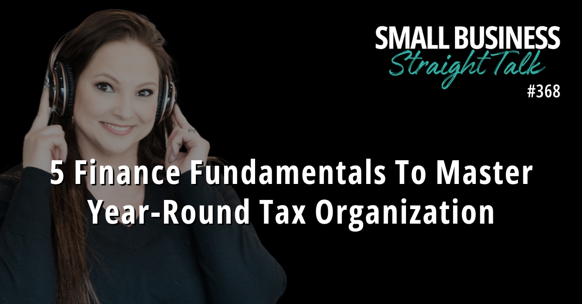 368 | 5 Finance Fundamentals To Master Year-Round Tax Organization