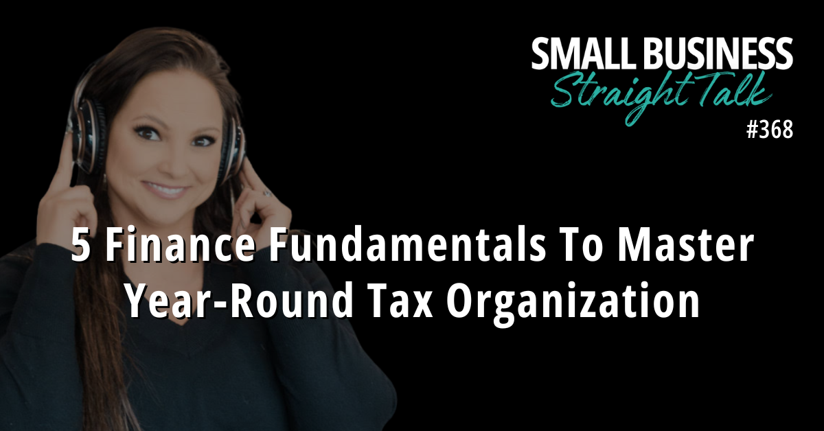 368 | 5 Finance Fundamentals To Master Year-Round Tax Organization