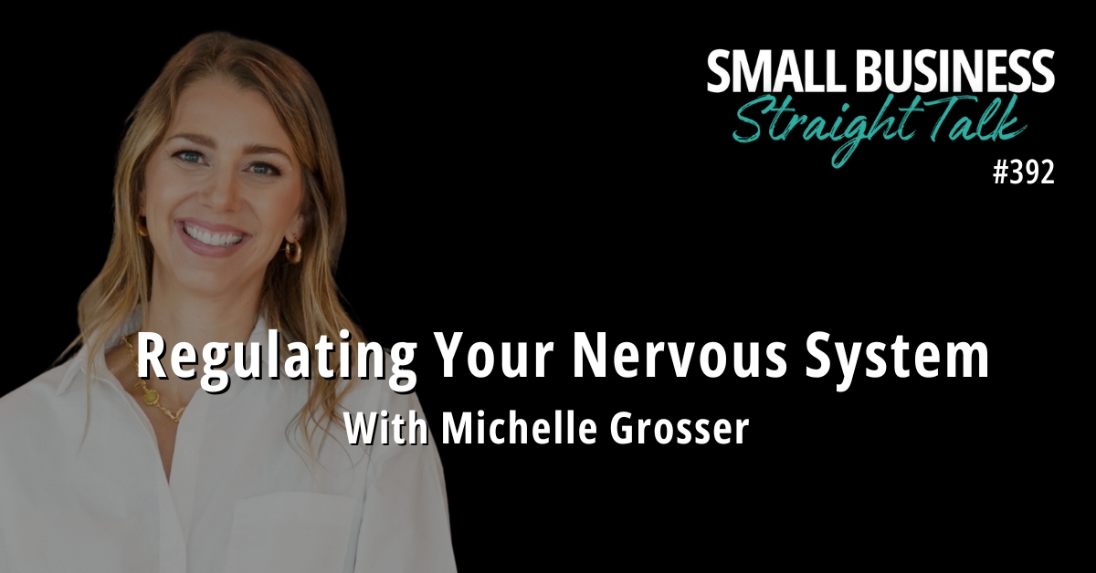 392 | Regulating Your Nervous System With Michelle Grosser