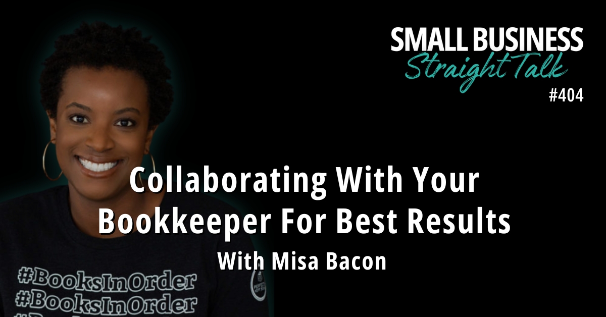 404 | Collaborating With Your Bookkeeper For Best Results With Misa Bacon