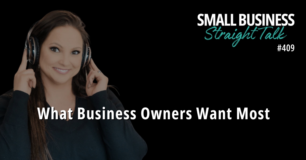 409 | What Business Owners Want Most