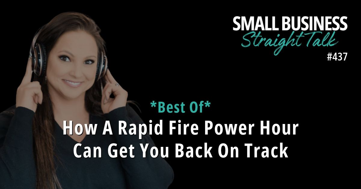 *Best Of* 437 | How A Rapid Fire Power Hour Can Get You Back On Track