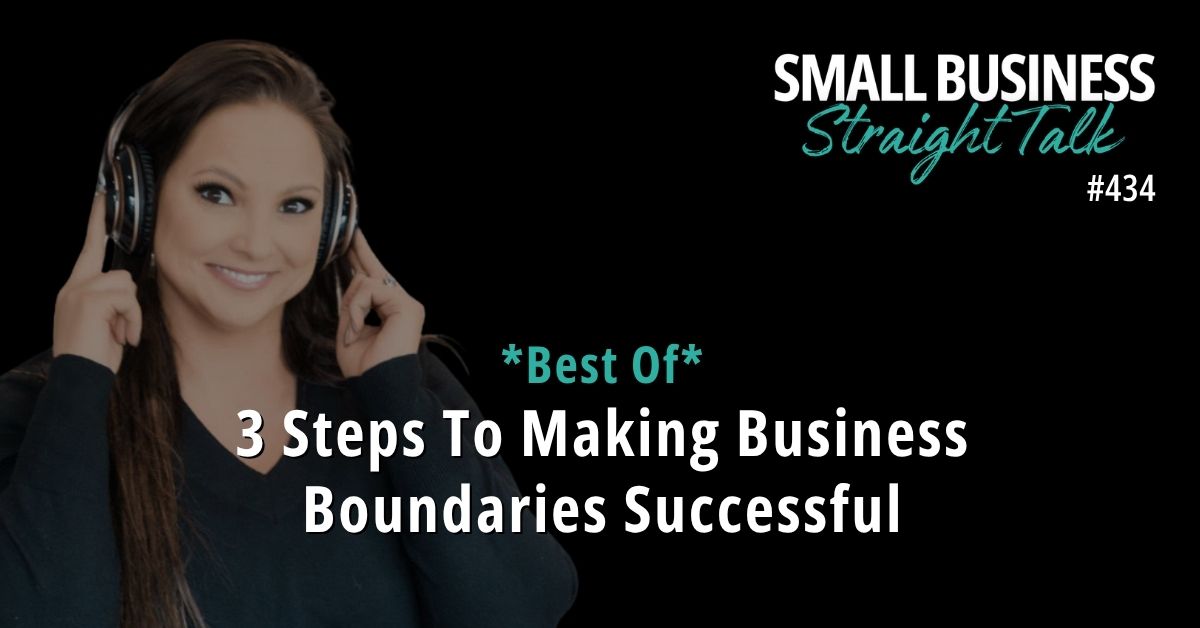 *Best Of* 434 | Steps To Making Business Boundaries Successful