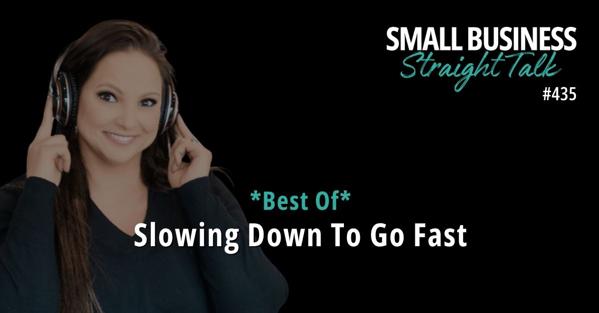 *Best Of* 435 | Slowing Down To Go Fast *Best Of* 435 | Slowing Down To Go Fast